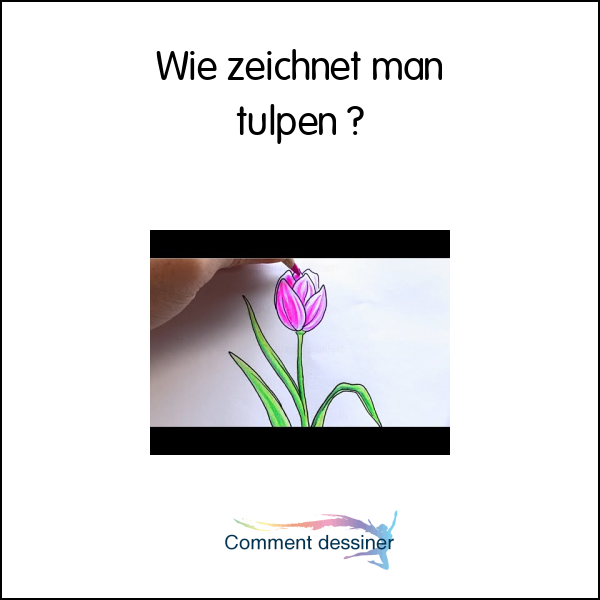 Wie zeichnet man tulpen